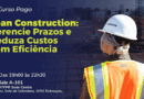 Lean Construction: Gerencie Prazos e Reduza Custos com Eficiência