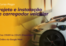 Projeto e instalação de carregador veicular- Turma dezembro