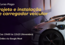 Projeto e instalação de carregador veicular – Turma novembro